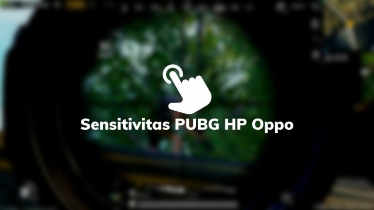 Sensitivitas PUBG HP Oppo