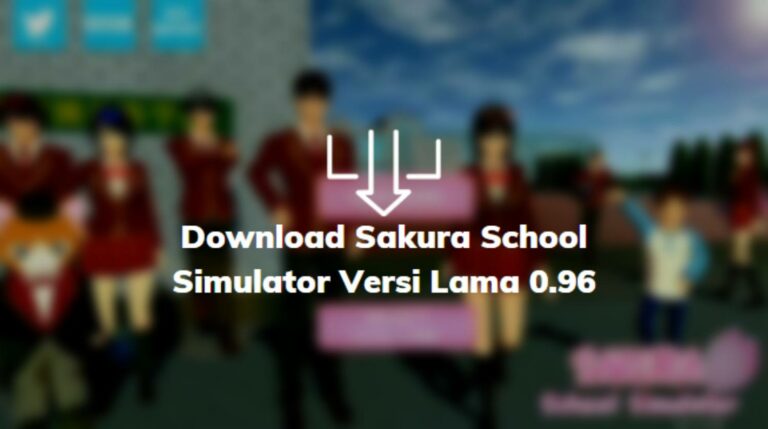 Download Sakura School Simulator Versi Lama 0.96