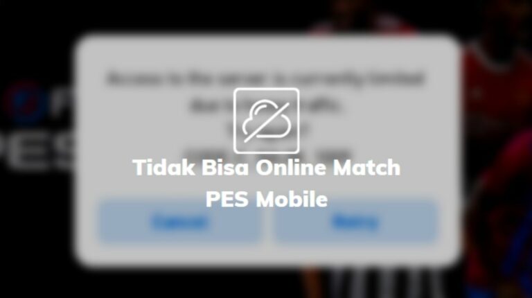 Tidak Bisa Online Match PES Mobile