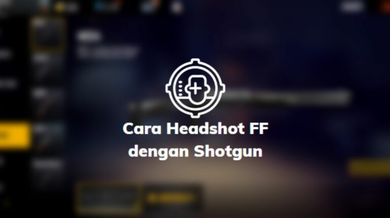 Cara Headshot FF dengan Shotgun
