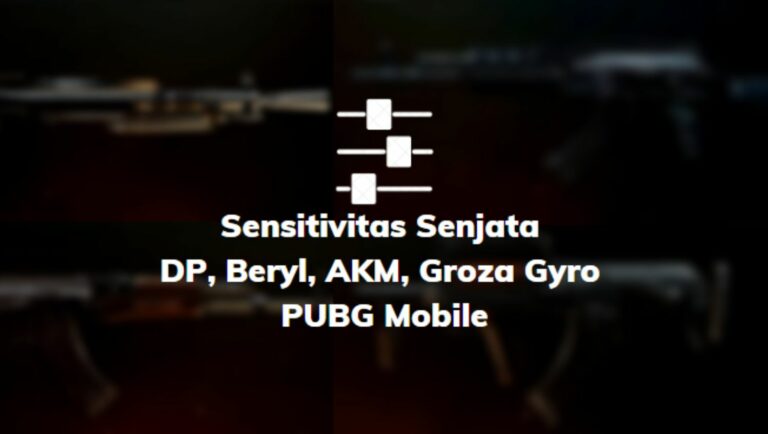 Sensitivitas Senjata DP, Beryl, AKM, Groza Gyro PUBG Mobile