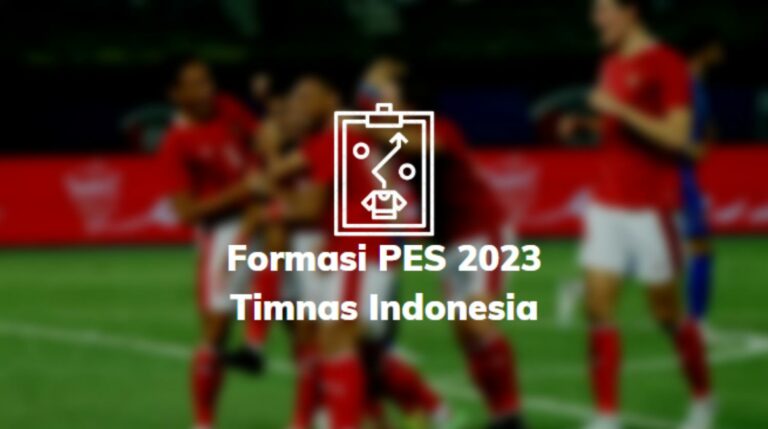 Formasi PES 2023 Timnas Indonesia