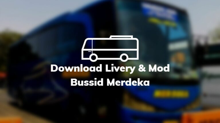 Download Livery & Mod Bussid Merdeka