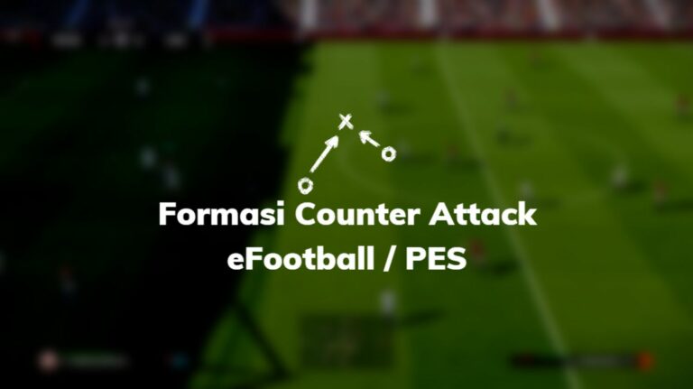 Formasi Counter Attack eFootball / PES